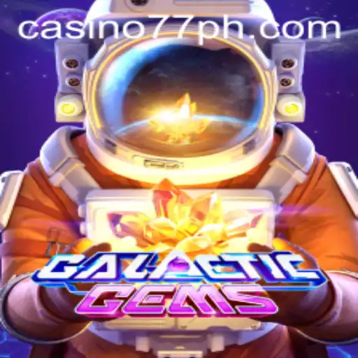 Exploring the Adventures of GalacticGems with 77ph