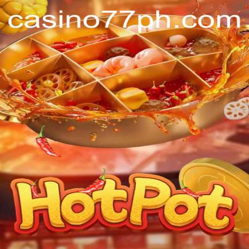 Exploring the Exciting World of Hotpot: An Innovative Game Experience with 77ph